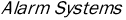 Alarm Systems